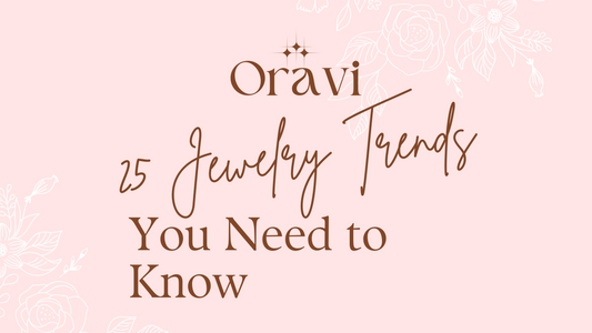 2025 Jewelry Trends You Need to Know